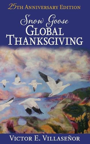 Snow Goose Global Thanksgiving