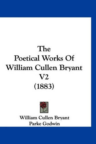 The Poetical Works of William Cullen Bryant V2 (1883)
