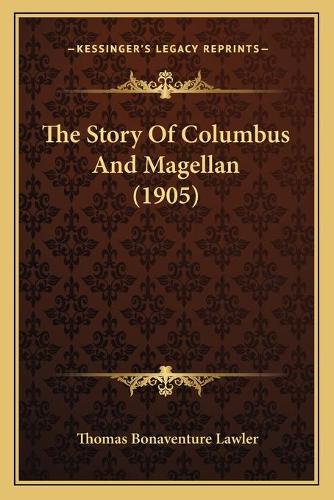 The Story Of Columbus And Magellan (1905)