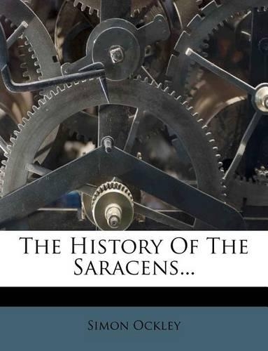 The History of the Saracens...