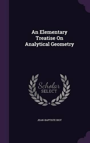 An Elementary Treatise On Analytical Geometry