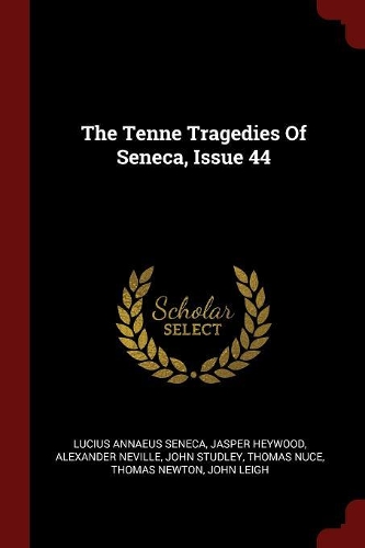 The Tenne Tragedies Of Seneca, Issue 44
