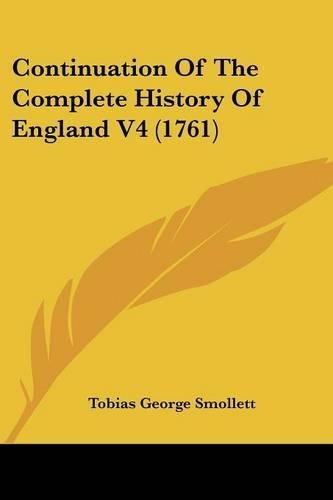 Continuation Of The Complete History Of England V4 (1761)