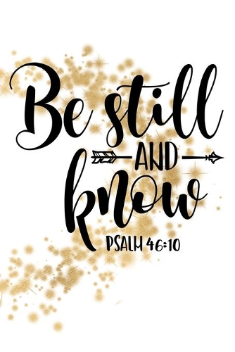 Be Still and Know Psalm 46