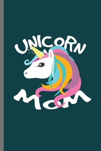 Unicorn Mom