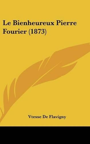 Le Bienheureux Pierre Fourier (1873)