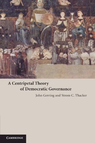 A Centripetal Theory of Democratic Governance