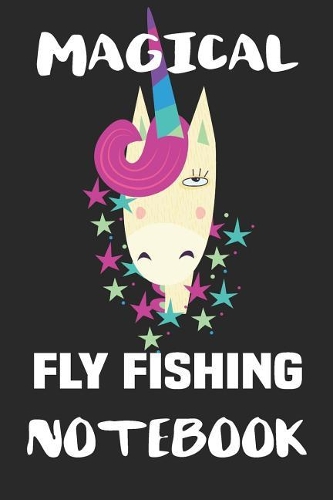 Magical Fly Fishing Notebook