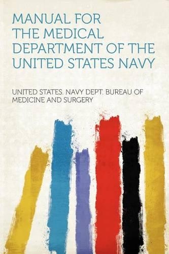 Manual for the Medical Department of the United States Navy