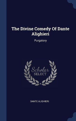 The Divine Comedy Of Dante Alighieri