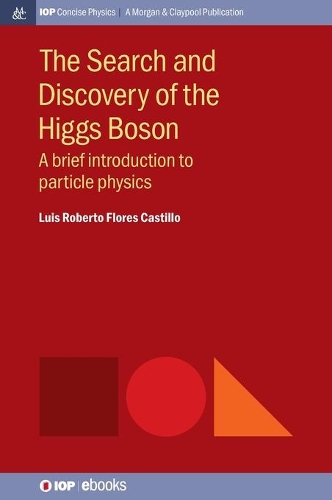 The Search and Discovery of the Higgs Boson