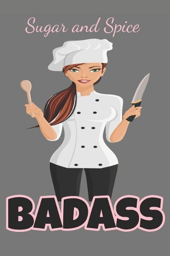 Sugar and Spice Badass