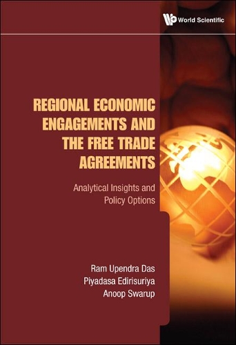 Regional Economic Engagements and the Free Trade Agreements