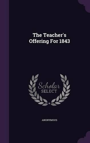 The Teacher's Offering For 1843