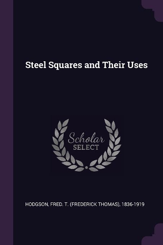 Steel Squares and Their Uses