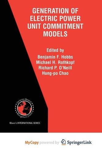 The Next Generation of Electric Power Unit Commitment Models