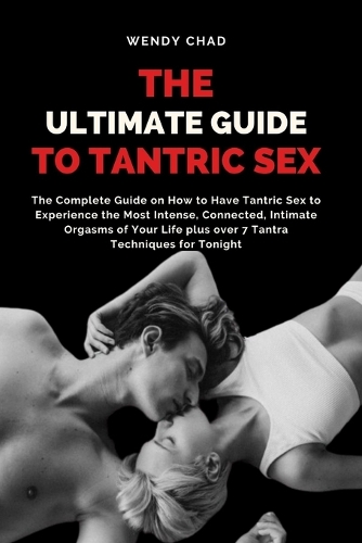 The Ultimate Guide to Tantric Sex