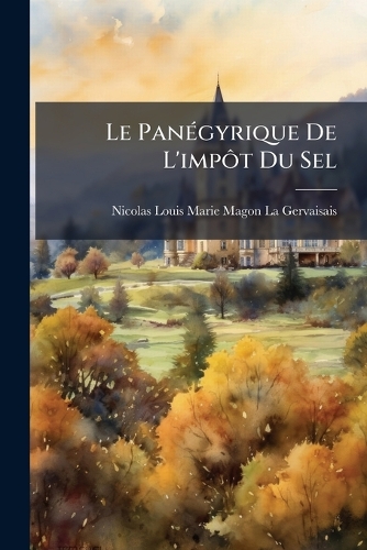 Le Panégyrique De L'impôt Du Sel