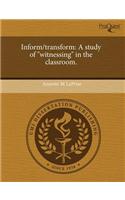 Inform/Transform: A Study of Witnessing in the Classroom