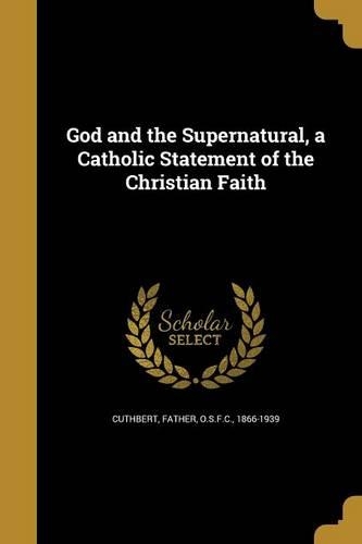 God and the Supernatural, a Catholic Statement of the Christian Faith