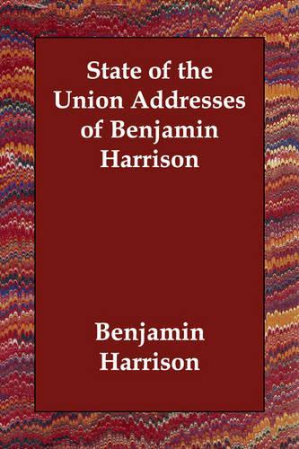 State of the Union Addresses of Benjamin Harrison