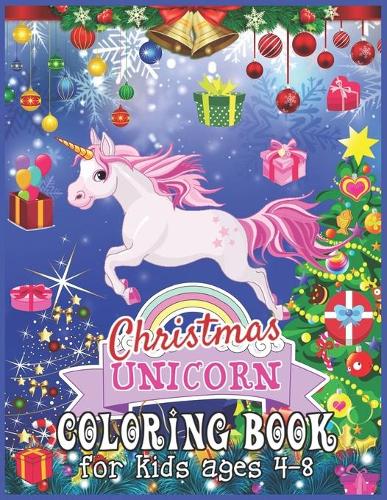 Christmas Unicorn Coloring Book for Kids Ages 4-8