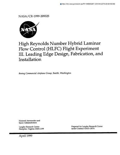 High Reynolds Number Hybrid Laminar Flow Control (Hlfc) Flight Experiment. 3; Leading Edge Design, Fabrication, and Installation