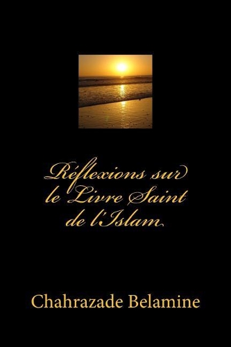 R�flexions Sur Le Livre Saint de l'Islam
