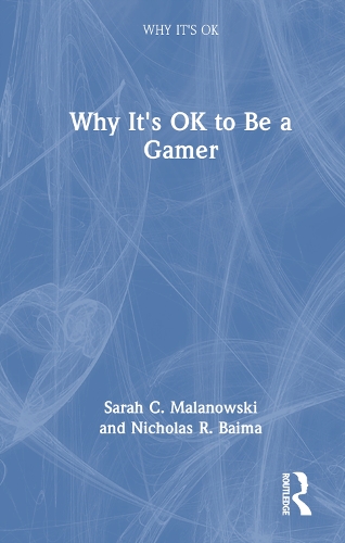 Why It's OK to Be a Gamer