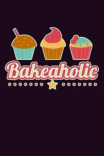 Bakeaholic