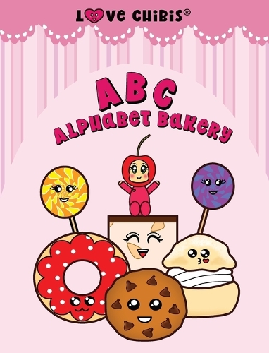 ABC Alphabet Bakery: (Love Chibis)