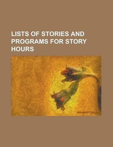 Lists of Stories and Programs for Story Hours