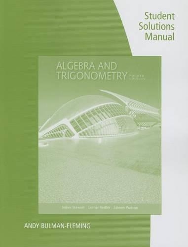 Student Solutions Manual for Stewart/Redlin/Watson's Algebra and  Trigonometry, 4th