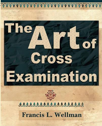 The Art of Cross-Examination