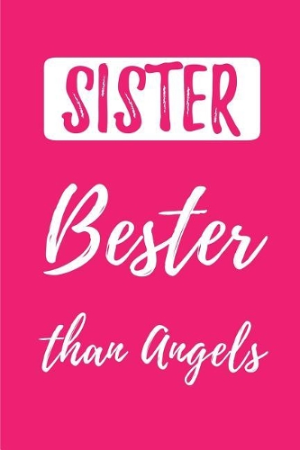 SISTER - Bester than Angels