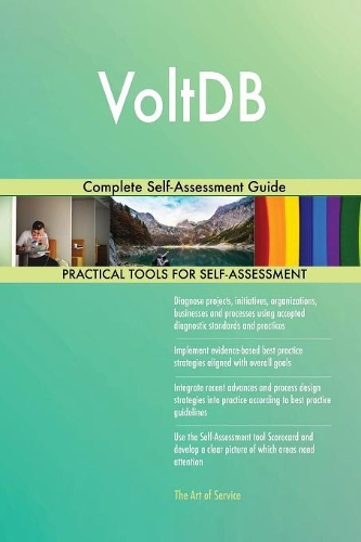 VoltDB Complete Self-Assessment Guide