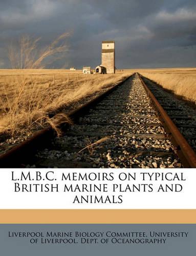 L.M.B.C. Memoirs on Typical British Marine Plants and Animals Volume 6. Lepeophtheirus and Lernaea