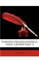 Subsidia Hagiographica, Issue 2, Part 3