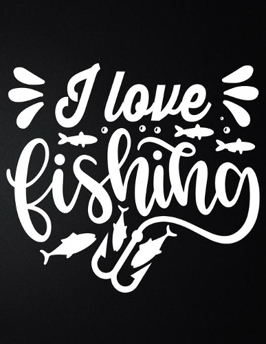 I Love Fishing