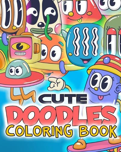 cute doodle coloring book for kids: More than 70 Awesome doodles Coloring Pages