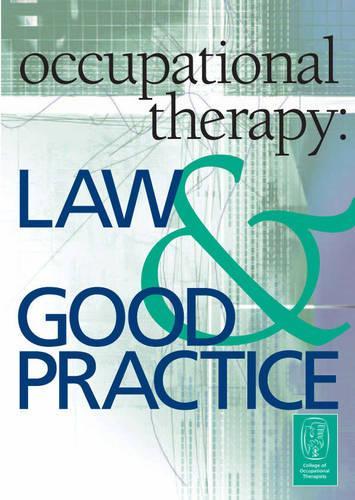 Occupational Therapy: Law and Good Practice