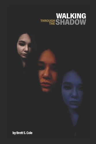 Walking Through the Shadow