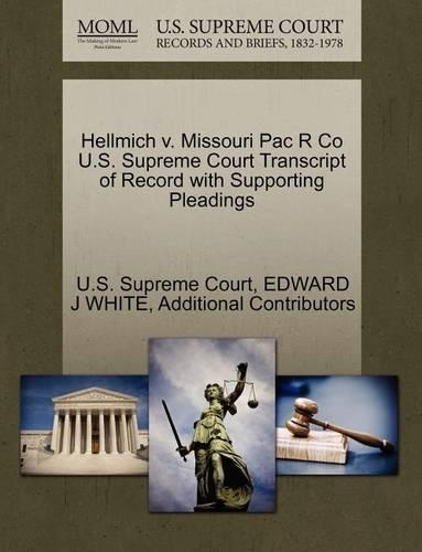 Hellmich V. Missouri Pac R Co U.S. Supreme Court Transcript of Record with Supporting Pleadings