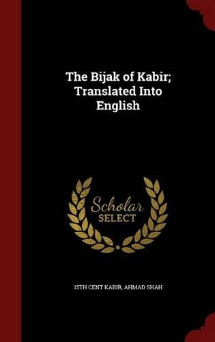 The Bijak of Kabir; Translated Into English