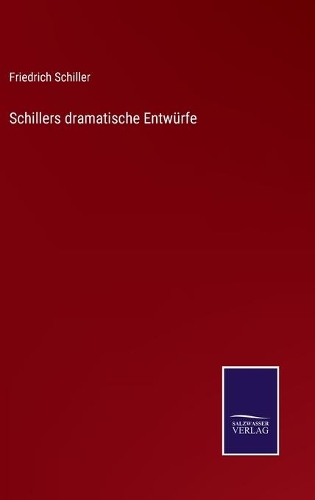 Schillers dramatische Entwürfe