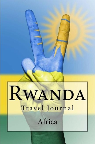 Rwanda Africa Travel Journal