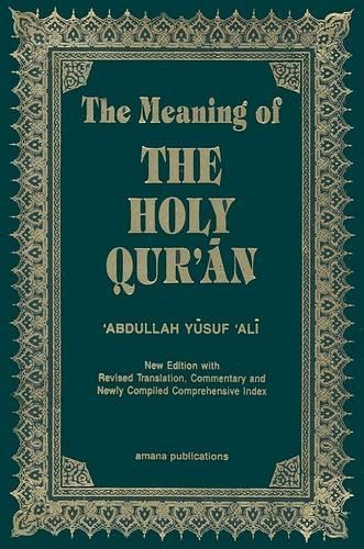 The Meaning of the Holy Qur'an: (English)