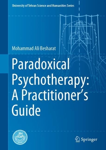 Paradoxical Psychotherapy: A Practitioner’s Guide