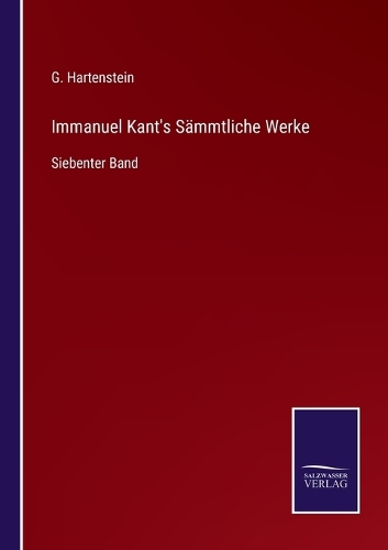Immanuel Kant's Sämmtliche Werke