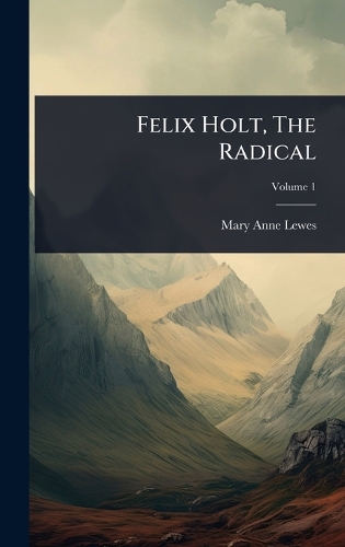 Felix Holt, The Radical